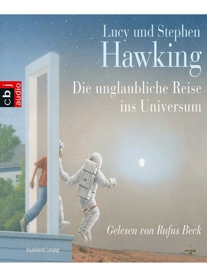 cover image of Die unglaubliche Reise ins Universum